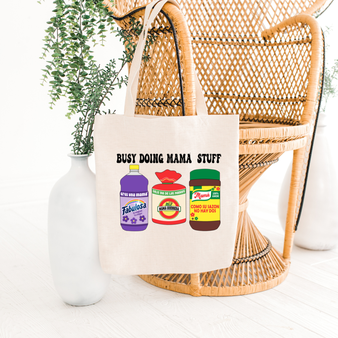 Busy Doing Mama Stuff Tote Bag
