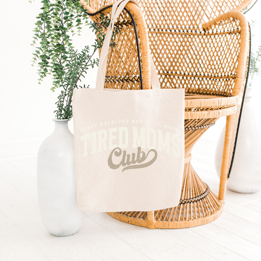 Tired Moms Club Tote Bag